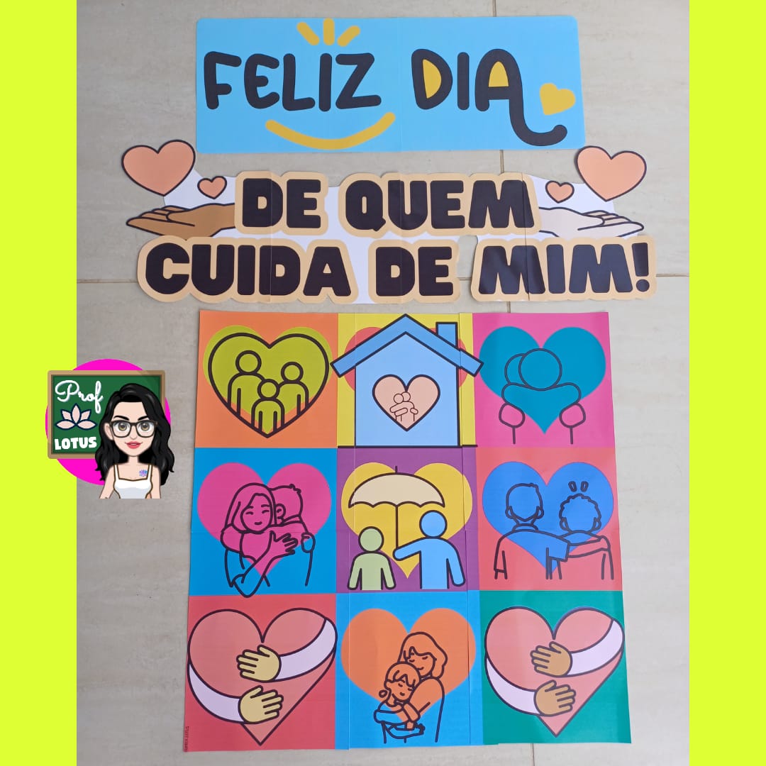 DIA DE QUEM CUIDA DE MIM – Prof Lotus – Recursos Pedagógicos
