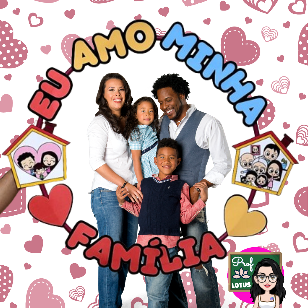 BAMBOLÊ EU AMO A MINHA FAMÍLIA