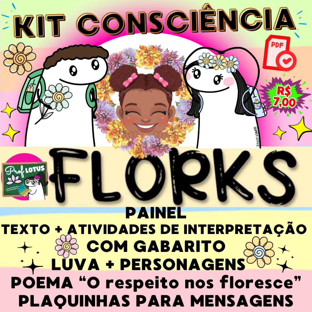 KIT "O RESPEITO QUE NOS FAZ FLORESCER" - FLORKS