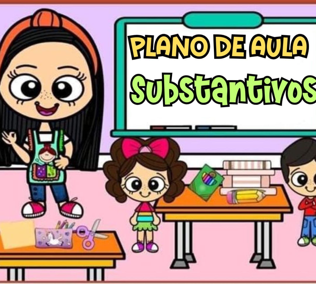 PLANO DE AULA REVISÃO SUBSTANTIVOS
