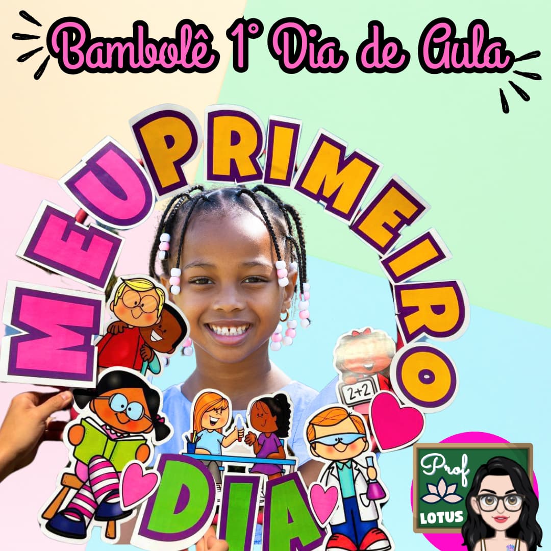 BAMBOLÊ MEU 1° DIA DE AULA