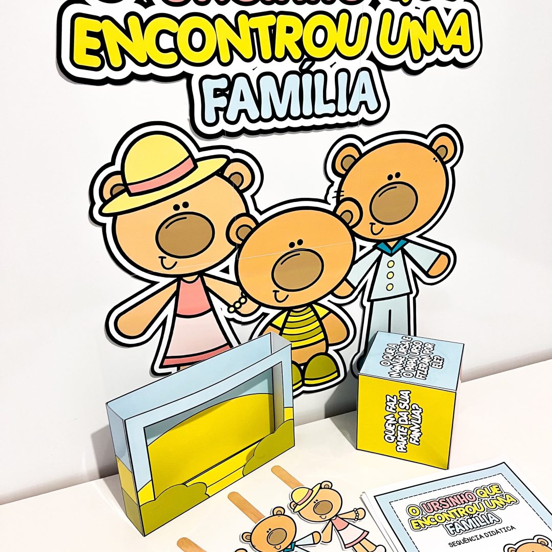 O URSINHO QUE ENCONTROU UMA FAMÍLIA - SEQUÊNCIA DIDÁTICA