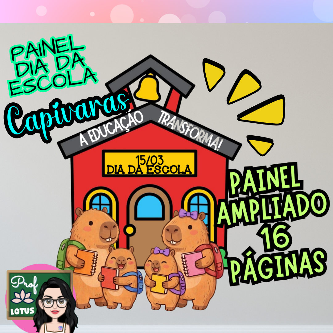 PAINEL DIA DA ESCOLA CAPIVARAS
