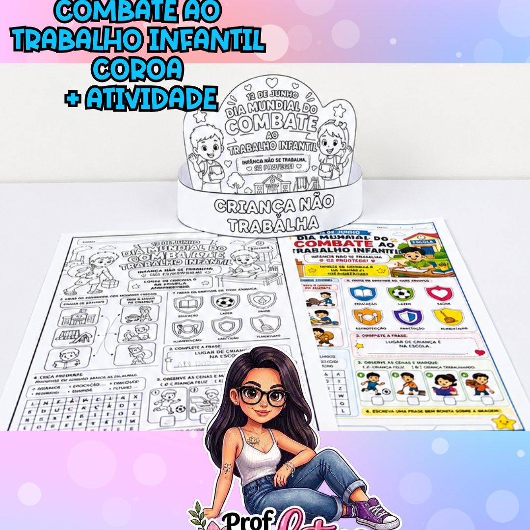 ATIVIDADE E COROA COMBATE AO TRABALHO INFANTIL