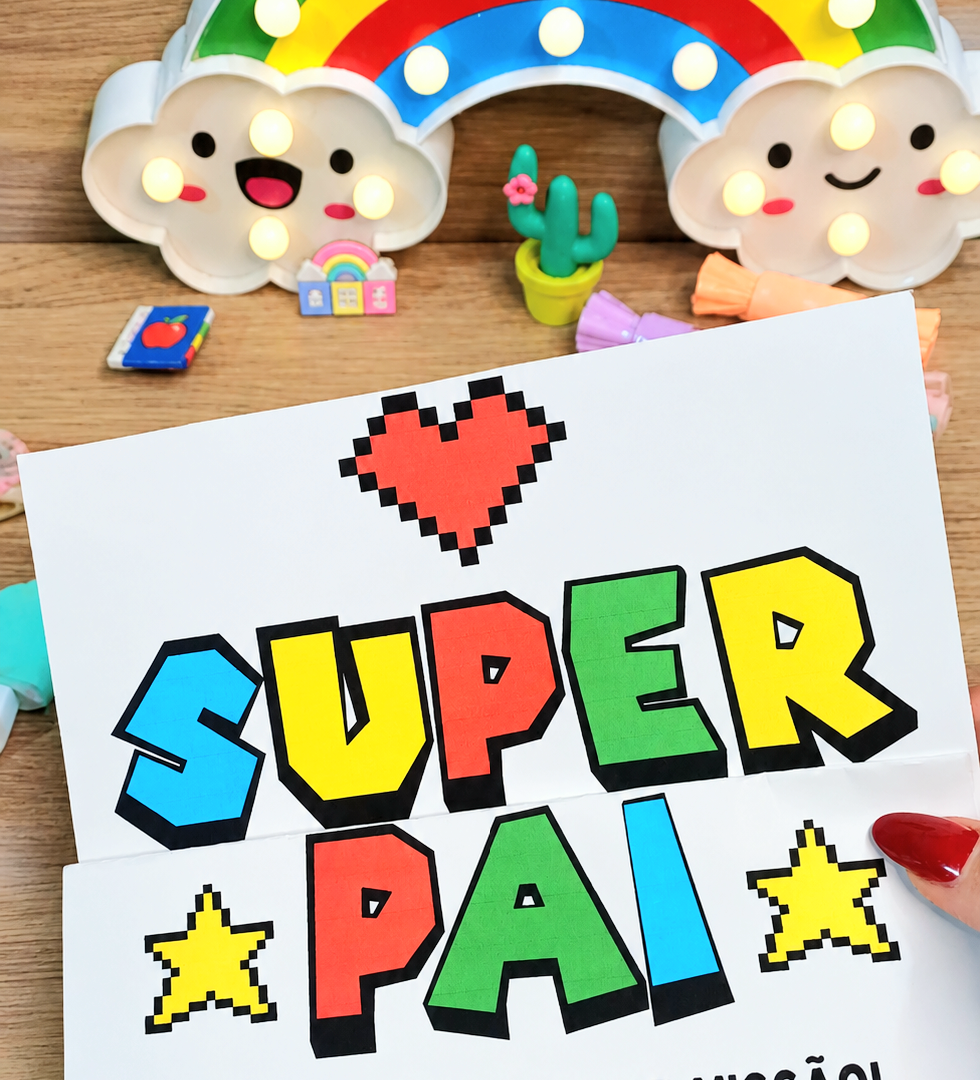 ATIVIDADES DIA DOS PAIS + CARTÃO GAME SUPER PAI